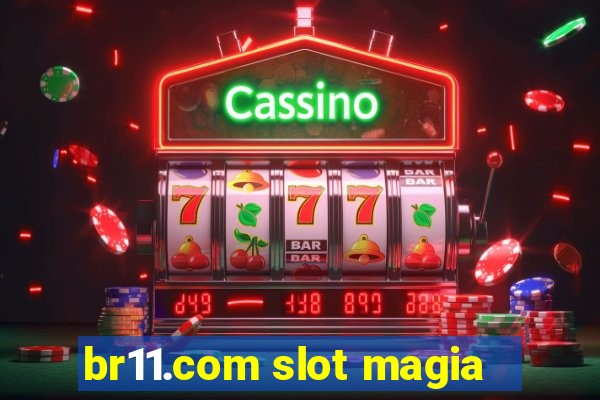 br11.com slot magia